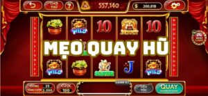 Mẹo Quay Hũ - Hướng Dẫn Từ Cơ Bản Đến Nâng Cao Để Thắng Lớn